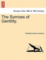 Sorrows of Gentility.