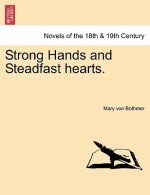 Strong Hands and Steadfast Hearts.