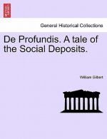 de Profundis. a Tale of the Social Deposits.
