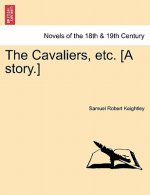Cavaliers, Etc. [A Story.]