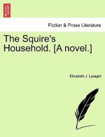 Squire's Household. [A Novel.]