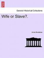 Wife or Slave?.
