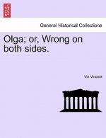 Olga; Or, Wrong on Both Sides.