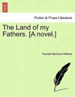 Land of My Fathers. [A Novel.]