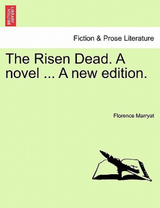 Risen Dead. a Novel ... a New Edition.
