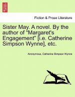Sister May. a Novel. by the Author of 