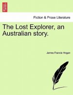 Lost Explorer, an Australian Story.