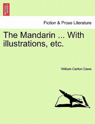 Mandarin ... with Illustrations, Etc.