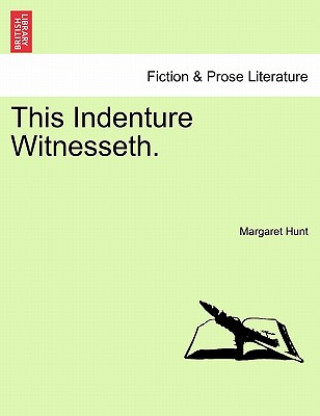 This Indenture Witnesseth. Vol. I.