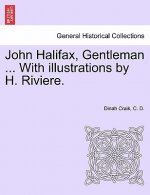 John Halifax, Gentleman ... with Illustrations by H. Riviere.
