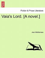 Vaia's Lord. [A Novel.]