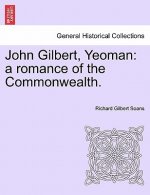 John Gilbert, Yeoman