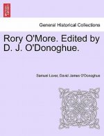 Rory O'More. Edited by D. J. O'Donoghue.