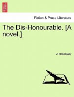 Dis-Honourable. [A Novel.]