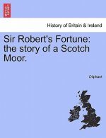 Sir Robert's Fortune