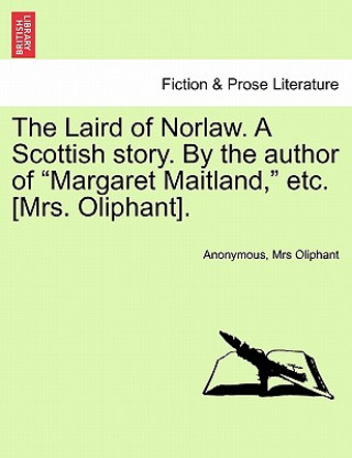 Laird of Norlaw. a Scottish Story. by the Author of 