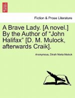 Brave Lady. [A Novel.] by the Author of 