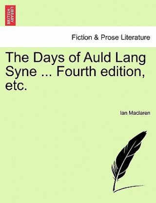 Days of Auld Lang Syne ... Fourth Edition, Etc.