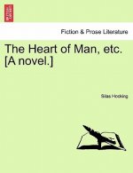 Heart of Man, Etc. [A Novel.]