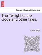 Twilight of the Gods and Other Tales.