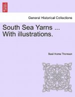 South Sea Yarns ... with Illustrations.
