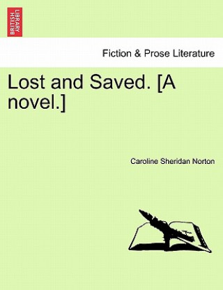 Lost and Saved. [A Novel.]