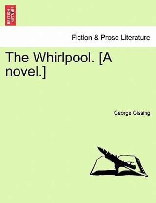 Whirlpool. [A Novel.]