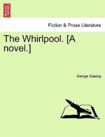 Whirlpool. [A Novel.]