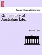 Grif; A Story of Australian Life.