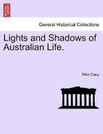 Lights and Shadows of Australian Life.