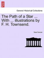 Path of a Star ... with ... Illustrations by F. H. Townsend.