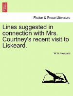 Lines Suggested in Connection with Mrs. Courtney's Recent Visit to Liskeard.