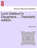 Lord Oakburn's Daughters ... Twentieth Edition.