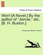 Won! [A Novel.] by the Author of 