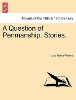Question of Penmanship. Stories.