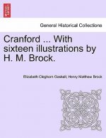 Cranford ... with Sixteen Illustrations by H. M. Brock.