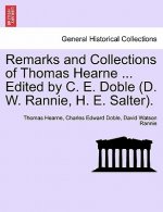 Remarks and Collections of Thomas Hearne ... Edited by C. E. Doble (D. W. Rannie, H. E. Salter).
