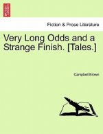 Very Long Odds and a Strange Finish. [Tales.]