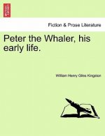 Peter the Whaler, His Early Life.