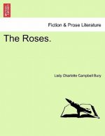 Roses.