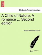 Child of Nature. a Romance ... Second Edition.