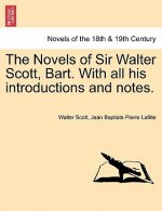 Novels of Sir Walter Scott, Bart. with All His Introductions and Notes.