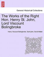 Works of the Right Hon. Henry St. John, Lord Viscount Bolingbroke. VOL. III