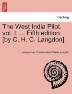 West India Pilot. Vol. I. ... Fifth Edition [By C. H. C. Langdon].