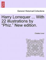 Harry Lorrequer ... with 22 Illustrations by 