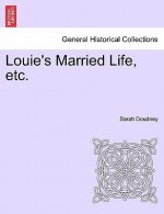 Louie's Married Life, Etc.