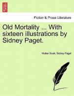Old Mortality ... with Sixteen Illustrations by Sidney Paget.