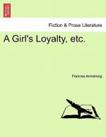 Girl's Loyalty, Etc.