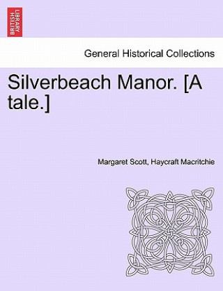 Silverbeach Manor. [A Tale.]