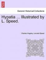 Hypatia ... Illustrated by L. Speed.